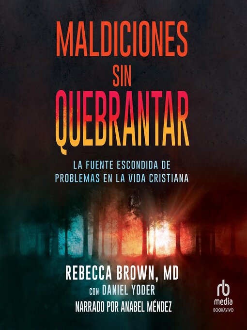 Title details for Maldiciones sin quebrantar (Unbroken curses) by Rebecca Brown - Available